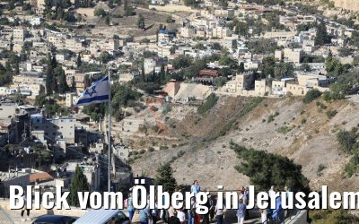 Blick vom Ölberg in Jerusalem