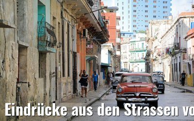 Eindrücke aus den Strassen von Havanna 30.11.2017