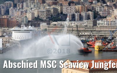 Abschied MSC Seaview Jungfernreise Genua 10.06.2018