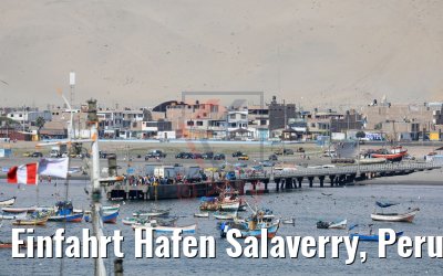 Einfahrt Hafen Salaverry, Peru 07.02.2019
