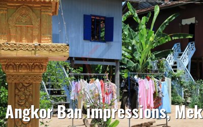 Angkor Ban impressions, Mekong River Cruise 15.04.2017
