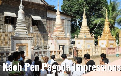 Kaoh Pen Pagoda Impressions Cambodia 16.04.2017