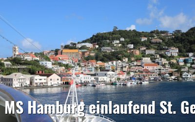 MS Hamburg einlaufend St. George´s Grenada 12.02.2018