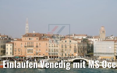 Einlaufen Venedig mit MS Ocean Majesty
