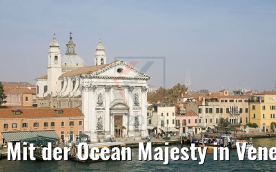 Mit der Ocean Majesty in Venedig