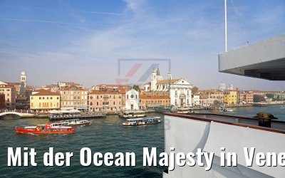 Mit der Ocean Majesty in Venedig