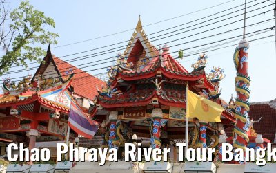 Chao Phraya River Tour Bangkok 20.04.2017