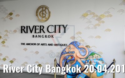 River City Bangkok 20.04.2017