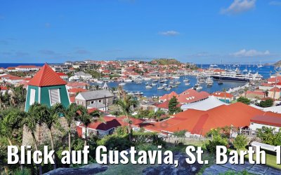 Blick auf Gustavia, St. Barth 16.02.2018