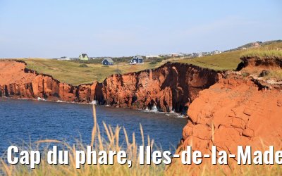 Cap du phare, Iles-de-la-Madeleine impressions