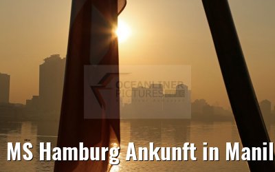 MS Hamburg Ankunft in Manila 14.02.2016
