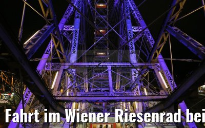 Fahrt im Wiener Riesenrad bei Nacht 29.03.2015