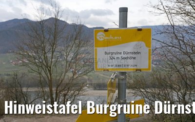 Hinweistafel Burgruine Dürnstein 29.03.2015