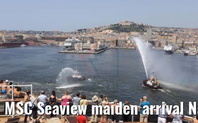 MSC Seaview maiden arrival Napoli 11.06.2018