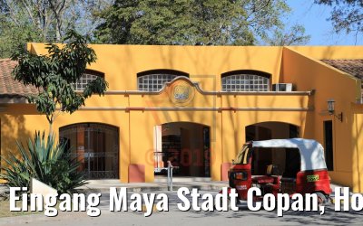 Eingang Maya Stadt Copan, Honduras 18.02.2019