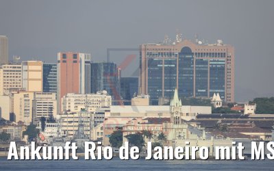 Ankunft Rio de Janeiro mit MS Hamburg