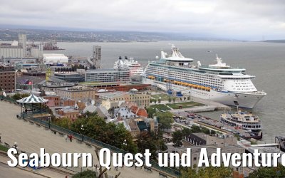 Seabourn Quest und Adventure of the Seas in Québec