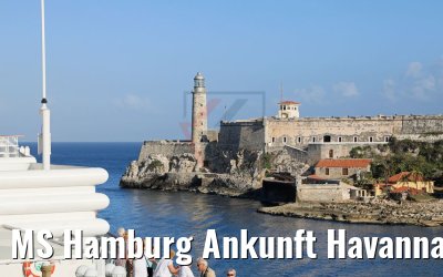 MS Hamburg Ankunft Havanna, Kuba 23.02.2018