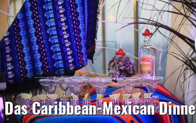 Das Caribbean-Mexican Dinner MS Hamburg 21.02.2019