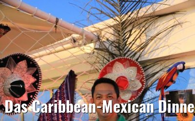 Das Caribbean-Mexican Dinner MS Hamburg 21.02.2019