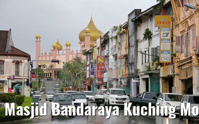 Masjid Bandaraya Kuching Mosque and Jalan Market 20.02.2016