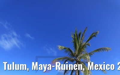 Tulum, Maya-Ruinen, Mexico 22.02.2019