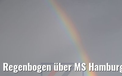 Regenbogen über MS Hamburg