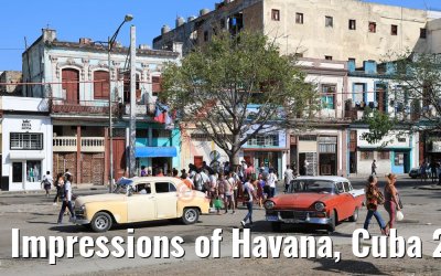 Impressions of Havana, Cuba 25.02.2019