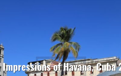 Impressions of Havana, Cuba 25.02.2019