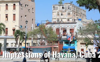 Impressions of Havana, Cuba 25.02.2019