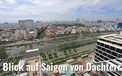 Blick auf Saigon von Dachterrasse Sunland Hotel 06.04.2017