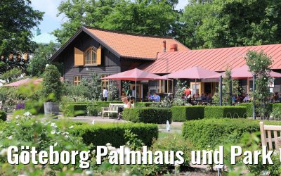 Göteborg Palmhaus und Park 04.06.2018