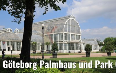 Göteborg Palmhaus und Park 04.06.2018