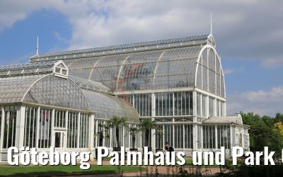 Göteborg Palmhaus und Park 04.06.2018
