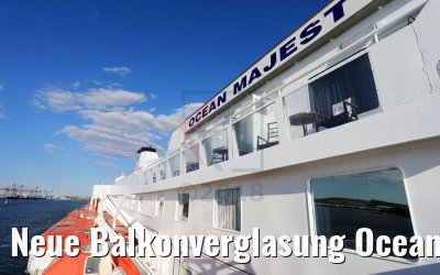 Neue Balkonverglasung Ocean Majesty 04.06.2018