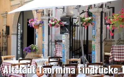 Altstadt Taormina Eindrücke 12.06.2018