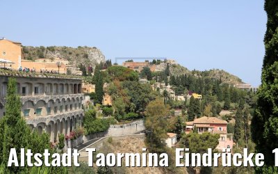 Altstadt Taormina Eindrücke 12.06.2018