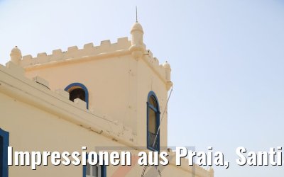 Impressionen aus Praia, Santiago, Kapverden 03.03.2020