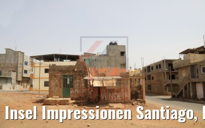 Insel Impressionen Santiago, Kapverden 03.03.2020