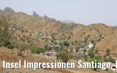 Insel Impressionen Santiago, Kapverden 03.03.2020