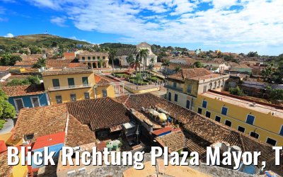 Blick Richtung Plaza Mayor, Trinidad, Kuba 03.12.2017