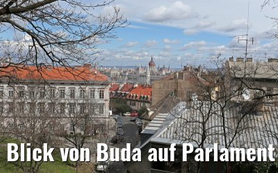 Blick von Buda auf Parlament in Budapest 01.04.2015