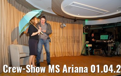 Crew-Show MS Ariana 01.04.2015