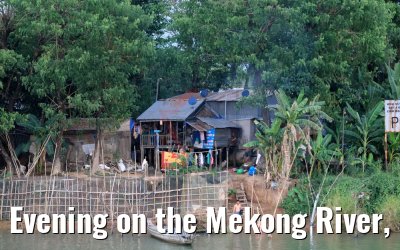 Evening on the Mekong River, Vietnam 09.04.2017