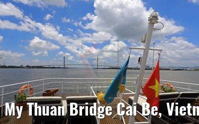 My Thuan Bridge Cai Be, Vietnam 09.04.2017
