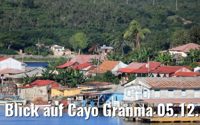 Blick auf Cayo Granma 05.12.2017