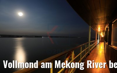 Vollmond am Mekong River bei Phnom Penh 10.04.2017