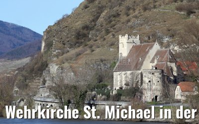 Wehrkirche St. Michael in der Wachau 03.04.2015