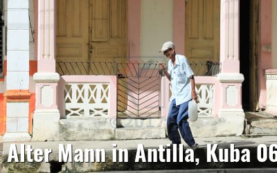 Alter Mann in Antilla, Kuba 06.12.2017
