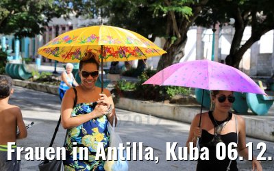 Frauen in Antilla, Kuba 06.12.2017